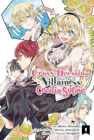 Dangmill / Akizakura, Hiroro et al. Cross-Dressing Villainess Cecilia Sylvie, Vol. 1 (manga). Little, Brown & Company, 2022.