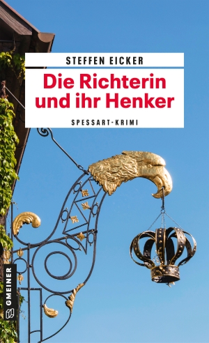 Eicker, Steffen. Die Richterin und ihr Henker - Kriminalroman. Gmeiner Verlag, 2026.