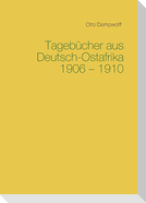 Tagebücher aus Deutsch-Ostafrika 1906-1910