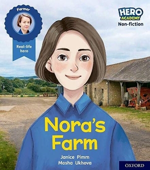 Pimm, Janice. Hero Academy Non-fiction: Oxford Level 4, Light Blue Book Band: Nora's Farm. Oxford University Press, 2021.