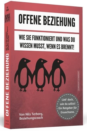 Terborg, Nils. Offene Beziehung - Wie sie funktioniert und was du wissen musst, wenn es brennt. Schwarzkopf + Schwarzkopf, 2017.