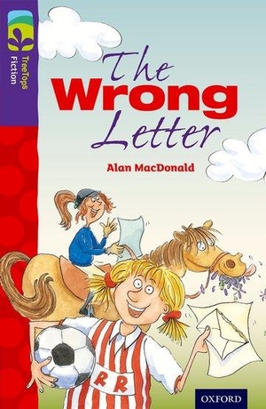 MacDonald, Alan. Oxford Reading Tree TreeTops Fiction: Level 11 More Pack A: The Wrong Letter. Oxford University Press, 2014.