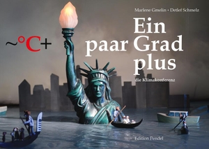 Gmelin, Marlene / Detlef Schmelz. Ein paar Grad plus - Die Klimakonferenz. Verlag Bärmeier & Nikel, 2025.