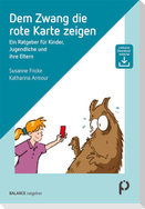 Dem Zwang die rote Karte zeigen