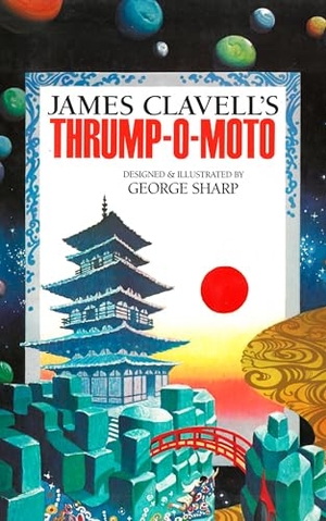 Clavell, James. Thrump-O-Moto. Blackstone Publishing, 2024.