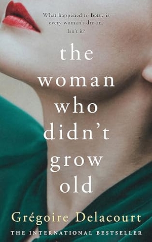 Delacourt, Gregoire. The Woman Who Didn't Grow Old. Orion Publishing Co, 2021.