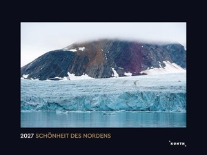 Schönheit des Nordens - KUNTH Wandkalender 2027 - Hochwertiger, bildstarker Kalender mit Spiralbindung im Großformat. Kunth GmbH Kalender, 2026.