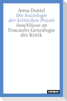 Die Soziologie der kritischen Praxis