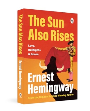 Hemingway, Ernest. The Sun Also Rises. Prakash Books, 2023.