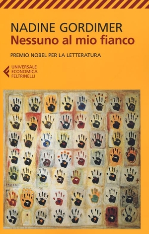 Gordimer, Nadine. Nessuno al mio fianco. Feltrinelli, 2012.