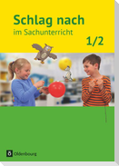 Schlag nach im Sachunterricht 01: 1./2. Schuljahr. Schülerbuch.  Ausgabe für Baden-Württemberg