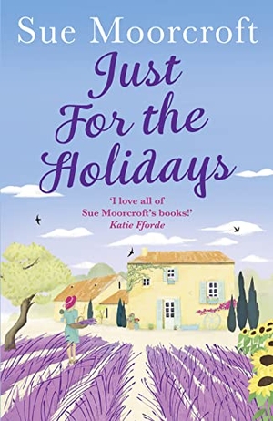 Moorcroft, Sue. JUST FOR HOLIDAYS PB. , 2017.