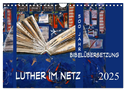 Luther im Netz (Wandkalender 2025 DIN A4 quer), CALVENDO Monatskalender