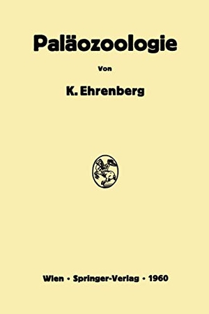 Ehrenberg, Kurt. Paläozoologie. Springer Vienna, 2012.