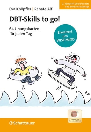 Knöpfler, Eva / Renate Alf. DBT-Skills to go! - 64 Übungskarten für jeden Tag | Erweitert um WISE MIND. SCHATTAUER, 2026.