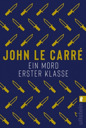 le Carré, John. Ein Mord erster Klasse. Ullstein Taschenbuchvlg., 2019.