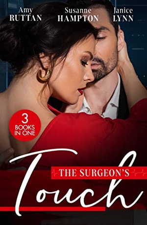 Ruttan, Amy / Hampton, Susanne et al. The Surgeon's Touch - Safe in His Hands / Back in Her Husband's Arms / Heart Surgeon to Single Dad. HarperCollins, 2023.