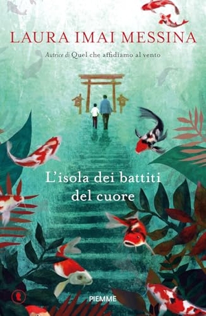 Imai Messina, Laura. L' isola dei battiti del cuore. Piemme, 2023.