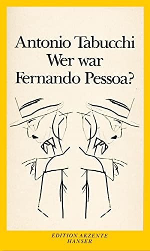 Tabucchi, Antonio. Wer war Fernando Pessoa?. Carl Hanser Verlag, 2007.
