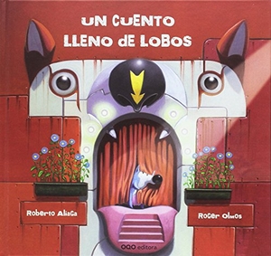 Aliaga, Roberto. Un cuento lleno de lobos. OQO Editora, 2017.