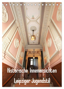 Historische Innenansichten - Leipziger Jugendstil (Tischkalender 2025 DIN A5 hoch), CALVENDO Monatskalender
