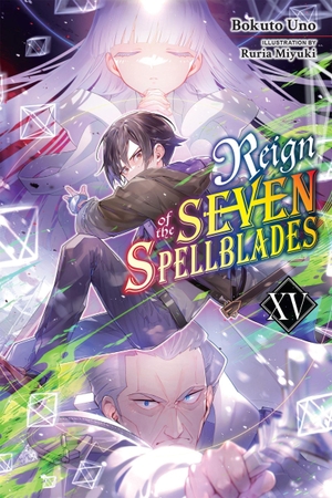 Uno, Bokuto. Reign of the Seven Spellblades, Vol. 15 (Light Novel). Yen Press, 2026.