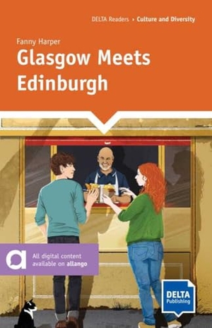 Harper, Fanny. Glasgow Meets Edinburgh - Reader with audios and digital extras. Delta Publishing, 2024.