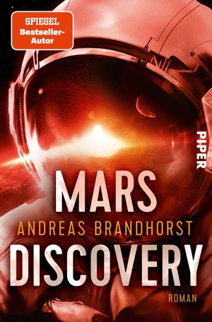 Brandhorst, Andreas. Mars Discovery - Roman. Piper Verlag GmbH, 2021.
