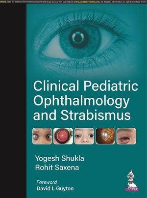 Shukla, Yogesh / Richa Saxena. Clinical Pediatric Ophthalmology and Strabismus. Jaypee Brothers Medical Publishers Pvt Ltd, 2022.