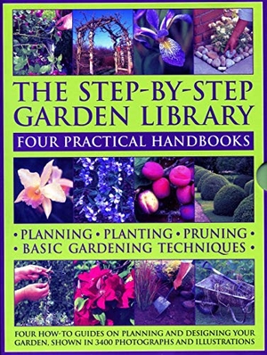 Mikolajski, Andrew / Edwards, Jonathan et al. The Step-by-Step Garden Library: Four Practical Handbooks. Anness Publishing, 2018.
