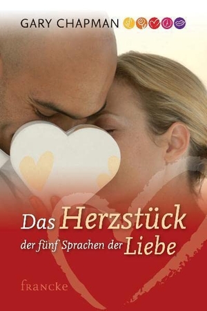 Chapman, Gary. Das Herzstück der 5 Sprachen der Liebe. Francke-Buch GmbH, 2008.