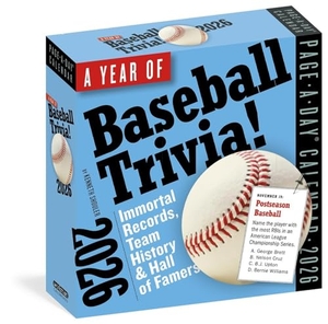 Shouler, Kenneth / Workman Calendars. Year of Baseball Trivia Page-A-Day(r) Calendar 2026 - Immortal Records, Team History & Hall of Famers. Workman Publishing, 2025.