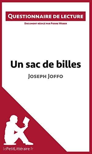 Lepetitlitteraire / Pierre Weber. Un sac de billes de Joseph Joffo - Questionnaire de lecture. lePetitLitteraire.fr, 2015.