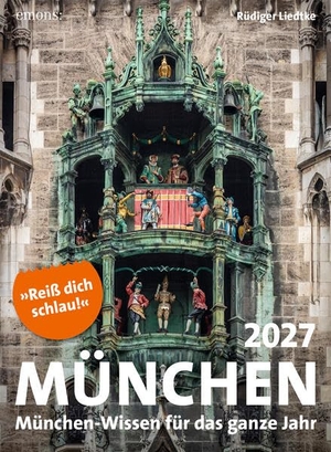 Liedtke, Rüdiger. München 2027 - München-Wissen für das ganze Jahr, Abreißkalender. Emons Verlag, 2026.