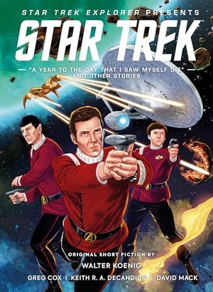 Koenig, Walter / McCormack, Una et al. Star Trek Explorer: A Year to the Day That I Saw Myself Die and Other Stories. Titan, 2024.