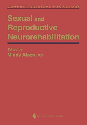 Aisen, Mindy L. (Hrsg.). Sexual and Reproductive Neurorehabilitation. Humana Press, 2010.