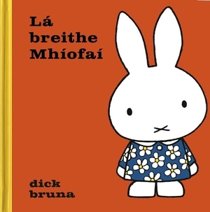 Bruna, Dick. La breithe Mhiofai. Dalen (Llyfrau) Cyf, 2025.