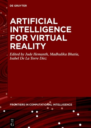 Hemanth, Jude / Madhulika Bhatia et al (Hrsg.). Artificial Intelligence for Virtual Reality. Walter de Gruyter, 2023.