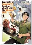 Campfire Cooking in Another World With My Absurd Skill: Volume 1 (Manga)