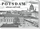 Potsdam schwarz auf weiß (Wandkalender 2022 DIN A2 quer)