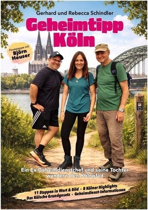 Schindler, Gerhard / Rebecca Schindler. Geheimtipp Köln - Ein Ex-Geheimdienstchef und seine Tochter wandern den Kölnpfad. Edition Steffan, 2026.