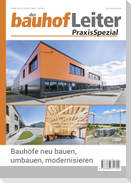 bauhofLeiter-PraxisSpezial: Bauhöfe neu bauen, umbauen, modernisieren