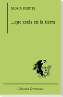 -- que estás en la tierra