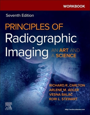 Adler, Arlene M. / Stewart, Kori L. et al. Workbook for Principles of Radiographic Imaging - An Art and A Science. Elsevier Health Sciences, 2026.