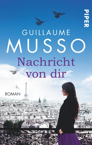 Musso, Guillaume. Nachricht von dir. Piper Verlag GmbH, 2013.