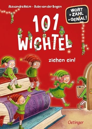 Bogen, Ruby van der. 101 Wichtel ziehen ein! - Wort + Zahl = genial! Level 1. Oetinger, 2025.