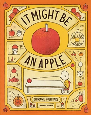 Yoshitake, Shinsuke. It Might Be An Apple. Thames & Hudson Ltd, 2015.