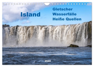 Seidl, Hans. Island - Gletscher, Wasserfälle, Heiße Quellen (Wandkalender 2024 DIN A4 quer), CALVENDO Monatskalender - Die Erde in ihrem Urzustand. Das sind die Naturwunder Islands. Calvendo, 2023.