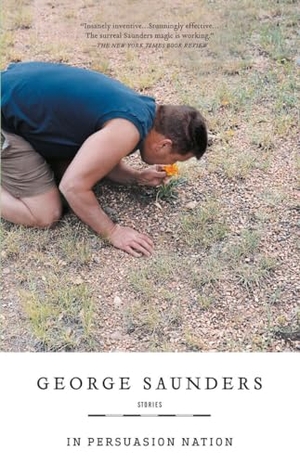 Saunders, George. In Persuasion Nation. Penguin Publishing Group, 2007.
