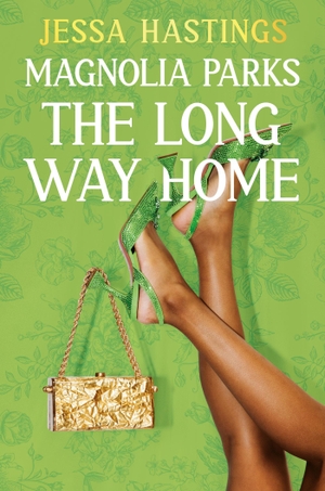 Hastings, Jessa. Magnolia Parks: The Long Way Home - Book 3. Orion Publishing Group, 2023.